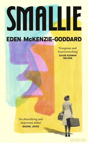 Smallie: A rich, immersive debut novel about a family affected by the Windrush Scandal - E Mckenzie-Goddar [KSIĄŻKA]