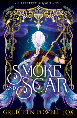 Smoke and Scar: Volume 1 (Shattered Crown) - Gretchen Powell Fox [KSIĄŻKA]