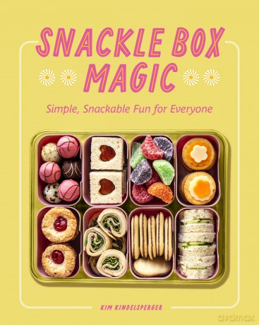 Snackle Box Magic: Simple, Snackable Fun for Everyone - Kim Kindelsperger [KSIĄŻKA]