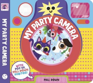 Snap Happy Heroes: My Party Camera: Novelty Board Book and Pretend Camera for Babies and Toddlers - Louise Matin [KSIĄŻKA]