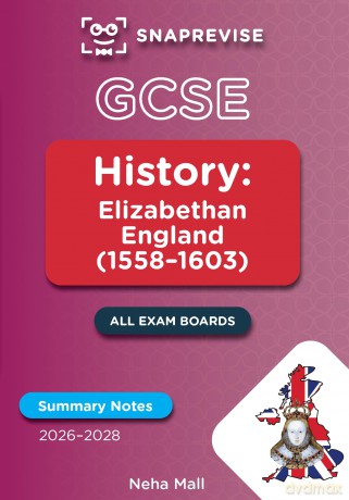 SnapRevise GCSE History Summary Notes: Elizabethan England - Neha Mall [KSIĄŻKA]