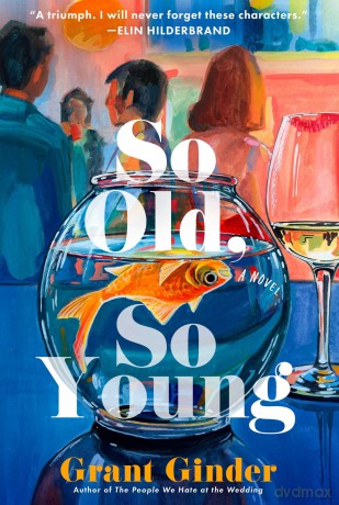So Old, So Young: A Novel - Grant Ginder [KSIĄŻKA]
