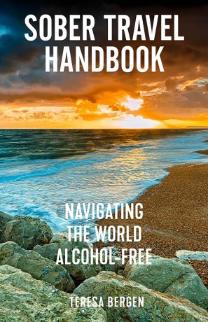 Sober Travel Handbook: Navigating the World Alcohol-Free - Teresa Bergen [KSIĄŻKA]