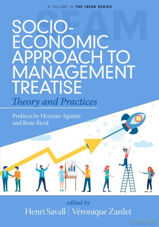 Socio-Economic Approach to Management Treatise: Theory and Practices (The ISEOR Series) - Henri Savall [KSIĄŻKA]