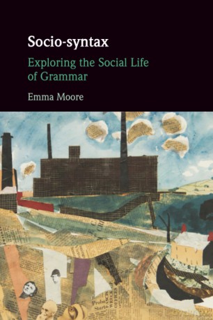 Socio-syntax: Exploring the Social Life of Grammar - Moore Emma [KSIĄŻKA]