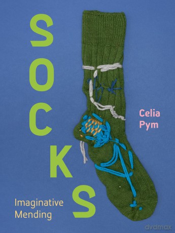 SOCKS: Imaginative mending - Celia Pym [KSIĄŻKA]
