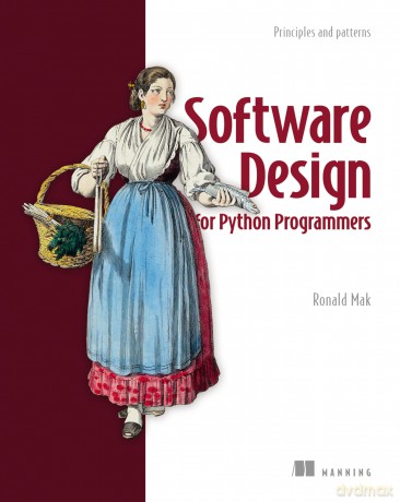 Software Design in Python: Principles and Patterns - Ronald Mak [KSIĄŻKA]