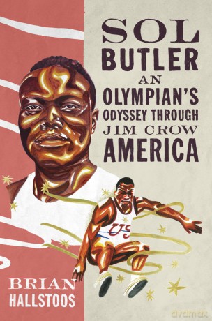 Sol Butler: An Olympian's Odyssey Through Jim Crow America (SPS) - Brian Hallstoos [KSIĄŻKA]
