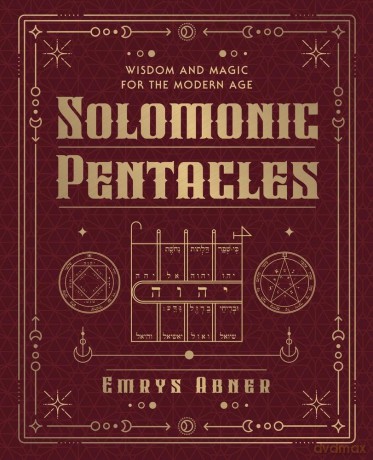 Solomonic Pentacles: Wisdom and Magic for the Modern Age - Emrys Abner [KSIĄŻKA]
