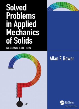 Solved Problems in Applied Mechanics of Solids - Bower Allan F. [KSIĄŻKA]