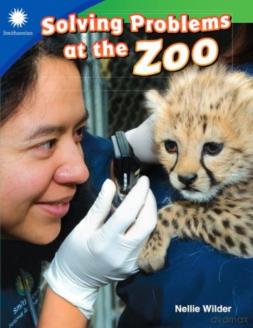 Solving Problems at the Zoo (Smithsonian: Informational Text) - Nellie Wilder [KSIĄŻKA]