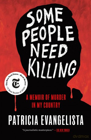 Some People Need Killing: A Memoir of Murder in My Country - Patrici Evangelista [KSIĄŻKA]