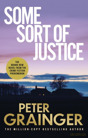 Some Sort Of Justice - Peter Grainger [KSIĄŻKA]
