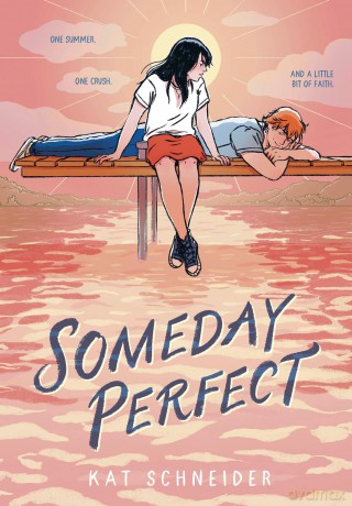 Someday Perfect: (A Graphic Novel) - Kat Schneider [KOMIKS]