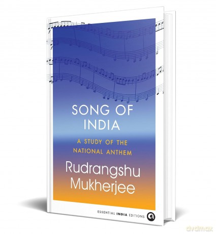 Song of India: A Study of the National Anthem - Rudrangsh Mukherjee [KSIĄŻKA]