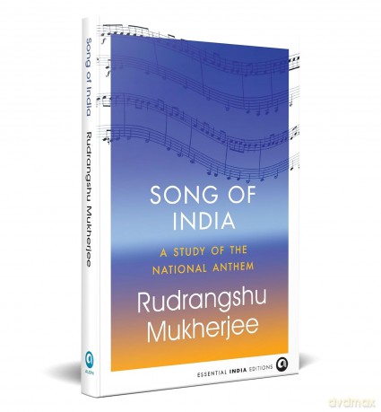 Song of India: A Study of the National Anthem - Rudrangsh Mukherjee [KSIĄŻKA]