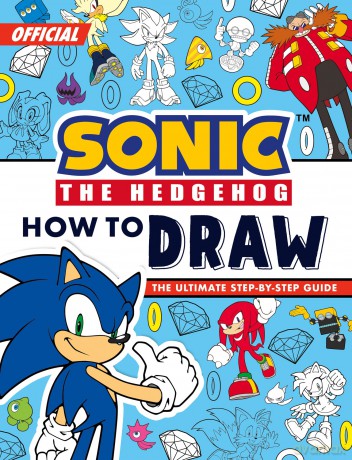 Sonic The Hedgehog How to Draw: Brand new for 2026, the perfect drawing book for fans of the Sonic games, TV shows and films! - Sonic The Hedgehog [KSIĄŻKA]
