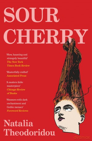 Sour Cherry: A fiercely haunting gothic horror novel examining gender and power, reimagining the fairytale Bluebeard - Natalia Theodoridou [KSIĄŻKA]