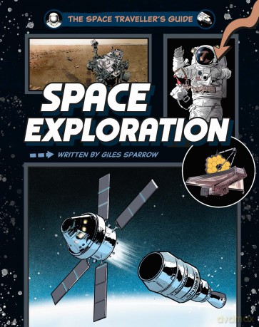 Space Exploration (The Space Traveller's Guide) - Giles Sparrow [KSIĄŻKA]