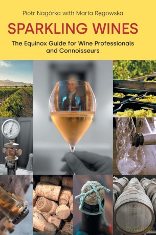Sparkling Wines: The Equinox Guide for Wine Professionals and Connoisseurs - Piotr Nagorka [KSIĄŻKA]
