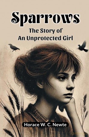 SparrowsThe Story of an Unprotected Girl (Edition2024) - Horace W. C. Newte [KSIĄŻKA]