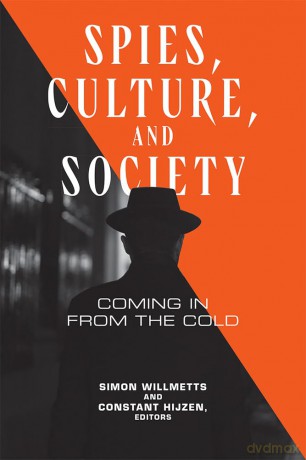 Spies, Culture, and Society: Coming in from the Cold (Georgetown Studies in Intelligence History) - Simon Willmetts [KSIĄŻKA]