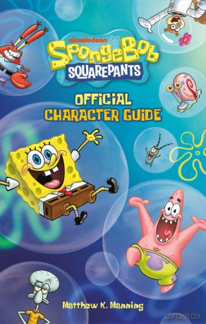 SpongeBob SquarePants Official Character Guide - Matthew K Manning [KSIĄŻKA]