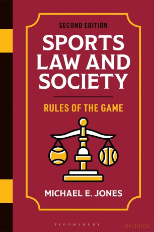 Sports Law and Society: Rules of the Game - Michael Jones [KSIĄŻKA]