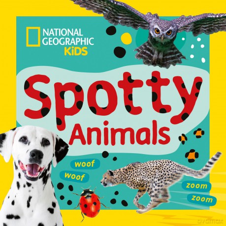 Spotty Animals: A fun first board book for toddlers to learn about animals (National Geographic Kids) [KSIĄŻKA]