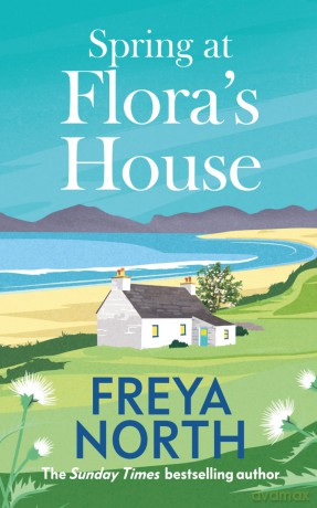 Spring At Floras House Signed Copies - Freya North [KSIĄŻKA]