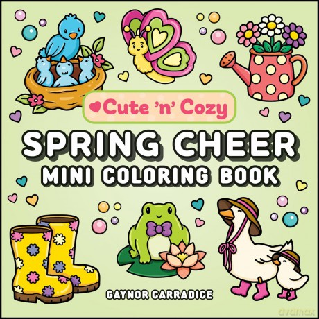 Spring Cheer Mini Coloring Book (Cute and Cozy) - Gaynor(I) Carradice [KSIĄŻKA]