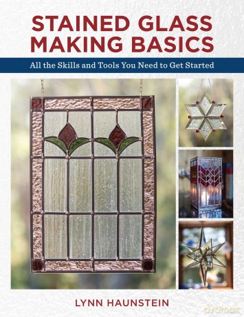 Stained Glass Making Basics: All the Skills and Tools You Need to Get Started - ynn Haunstein [KSIĄŻKA]