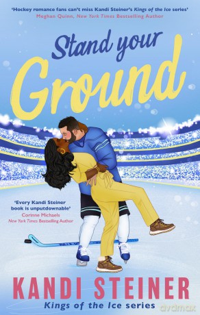 Stand Your Ground (Kings of the Ice) - Kandi Steiner [KSIĄŻKA]