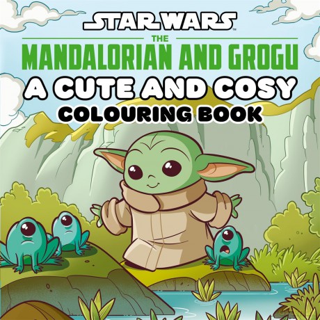 Star Wars The Mandalorian and Grogu: A Cute and Cosy Colouring Book - Walt Disney [KSIĄŻKA]