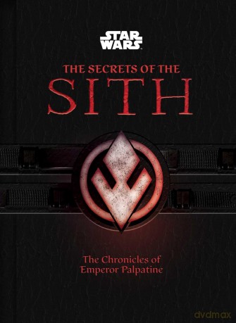 Star Wars: The Secrets of the Sith: The Chronicles of Emperor Palpatine - Marc Sumerak [KSIĄŻKA]