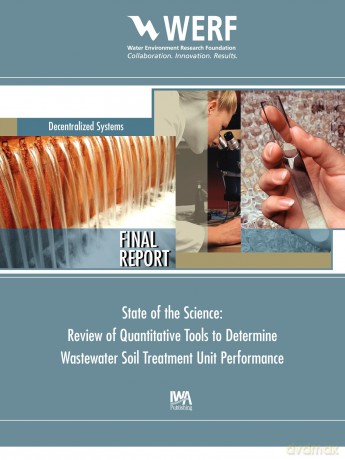 State of the Science: Review of Quantitative Tools to Determine Wastewater Soil Treatment Unit Performance (WERF Research Report Series) - John Mccray [KSIĄŻKA]