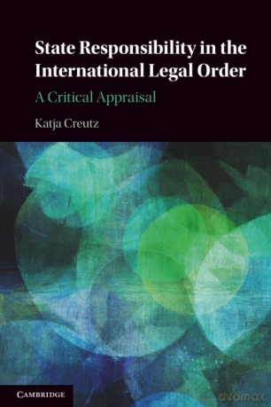 State Responsibility in the International Legal Order: A Critical Appraisal - Creutz Katja [KSIĄŻKA]