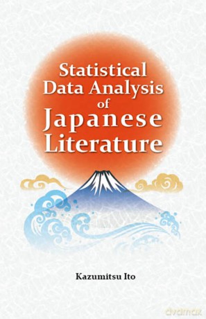 Statistical Data Analysis of Japanese Literature - Kazumitsu Ito [KSIĄŻKA]