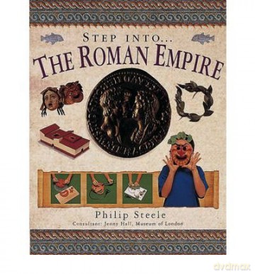 Step into the Roman Empire - Philip Steele [KSIĄŻKA]