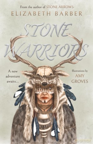 Stone Warriors (A Stone Age Adventure) - Elizabeth Barber [KSIĄŻKA]