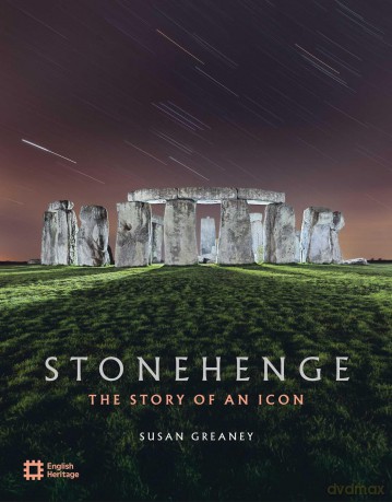 Stonehenge: The Story of an Icon - Susan Greaney [KSIĄŻKA]