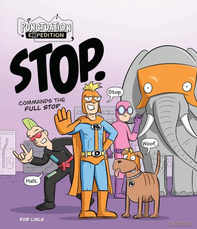 STOP. Commands the Full Stop (Punctuation Expedition) [KSIĄŻKA]