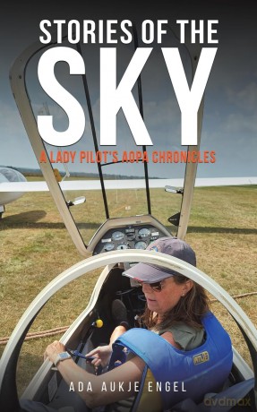 Stories of the Sky: A Lady Pilot's AOPA Chronicles - Ada Aukje Engel [KSIĄŻKA]