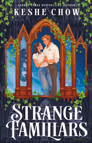 Strange Familiars (The Seamere College Duology) - Keshe Chow [KSIĄŻKA]