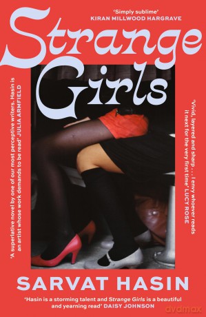 Strange Girls: 'A superlative novel by one of our most perceptive writers' Julia Armfield - Sarvat Hasin [KSIĄŻKA]