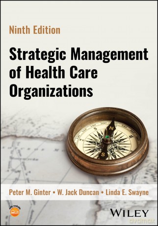 Strategic Management of Health Care Organizations [KSIĄŻKA]