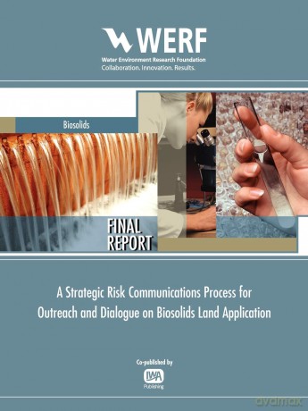 Strategic Risk Communications Process for Biosolids Land Application Programs (WERF Research Report Series) - Gordon Butte [KSIĄŻKA]