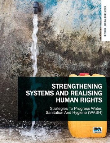 Strengthening Systems and Realising Human Rights: Strategies to Progress Water, Sanitation and Hygiene (WASH) (In Focus - Special Book Series) - No Author Stated [KSIĄŻKA]