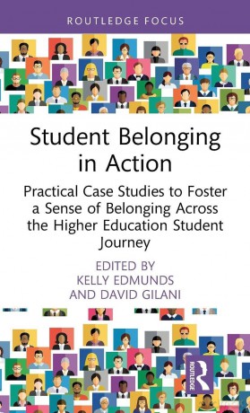 Student Belonging in Action: Practical Case Studies to Foster a Sense of Belonging Across the Higher Education Student Journey - Edmunds Kelly [KSIĄŻKA]