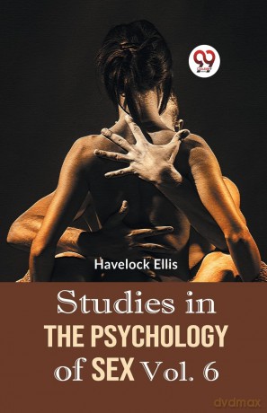 Studies in the Psychology of Sex - Havelock Ellis [KSIĄŻKA]